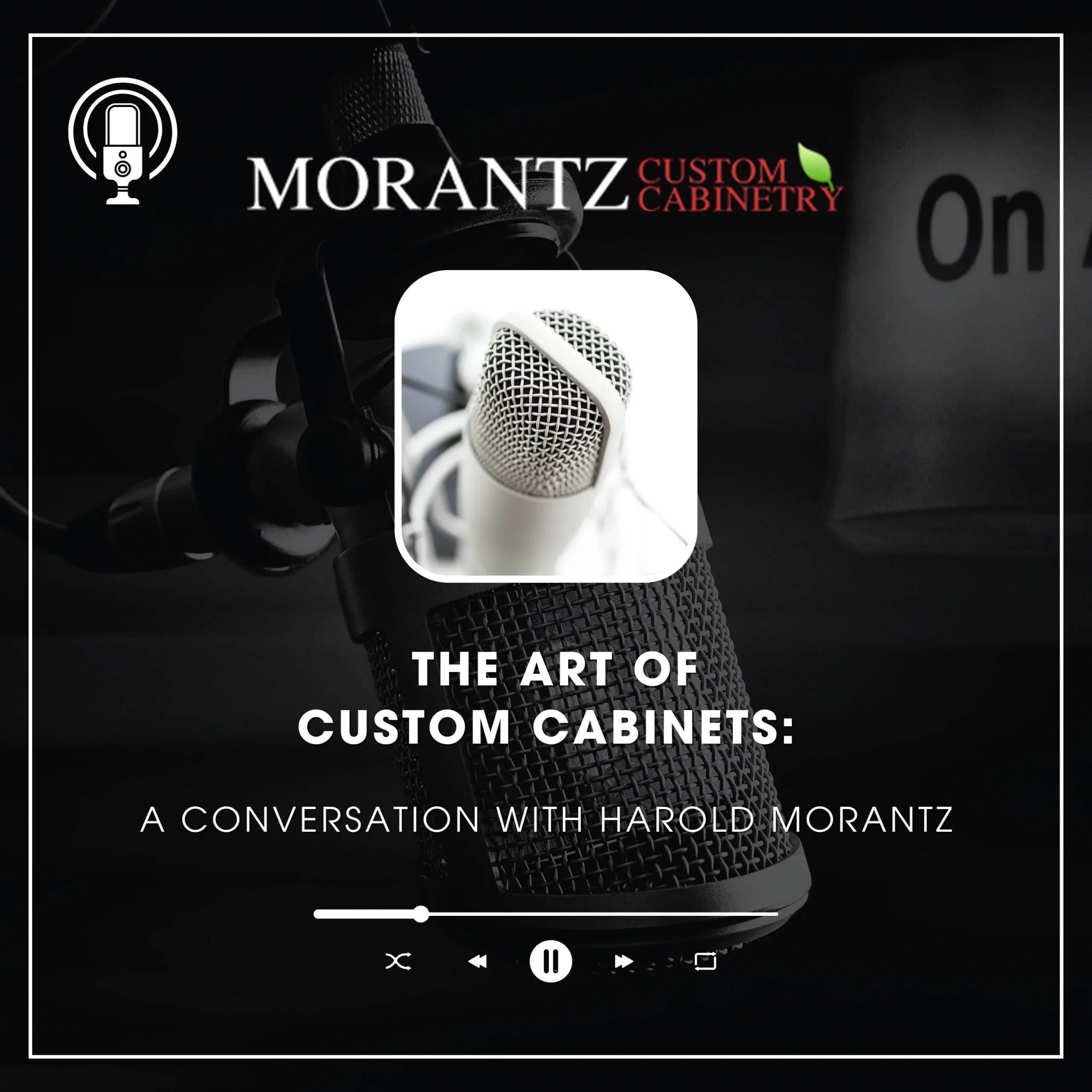 Cover art for the "Crafting Spaces with Purpose: Custom Cabinetry Insights from Harold Morantz" podcast episode